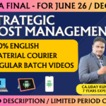 CMA FINAL STRATEGIC COST MANAGEMENT REGULAR (SCM) || CC917