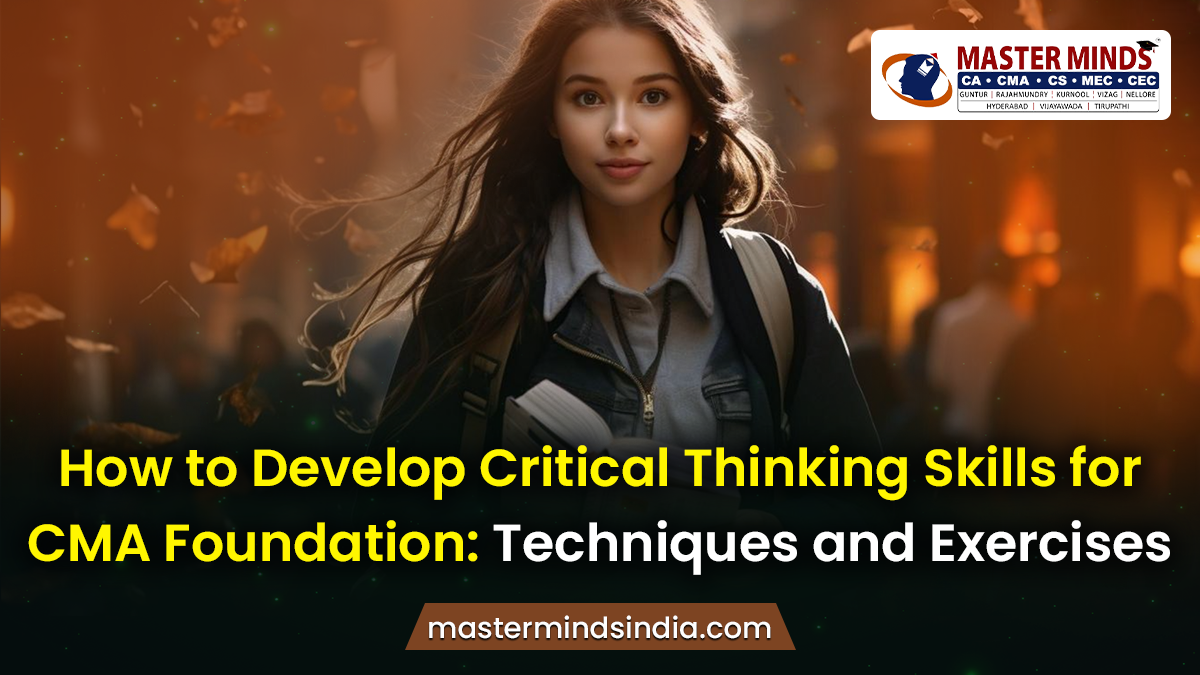 Develop Critical Thinking Skills for CMA Foundation