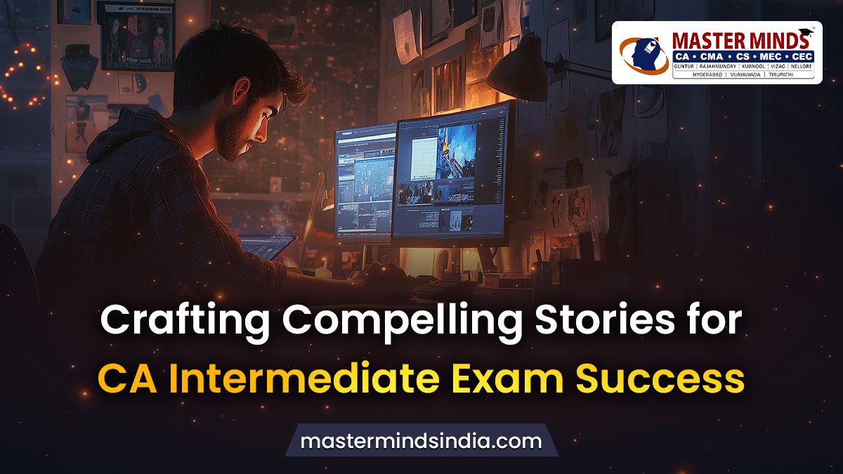 Compelling Stories for CA Intermediate Exam Success