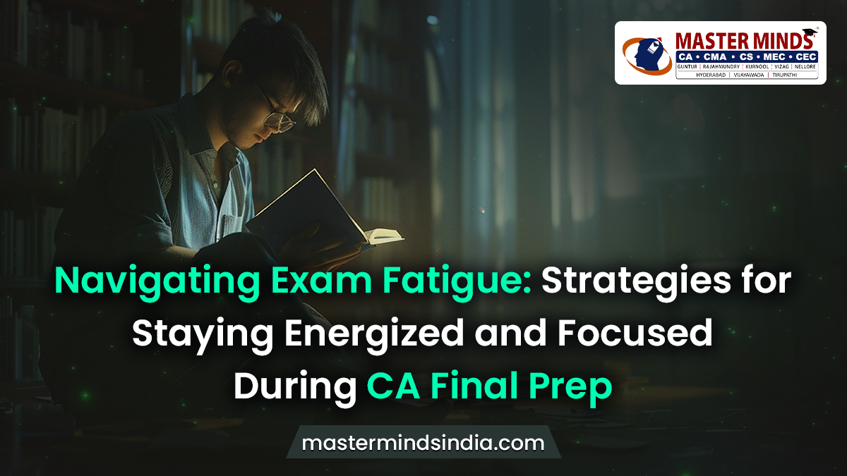 Strategies for Staying Energized and Focused During CA Final Prep