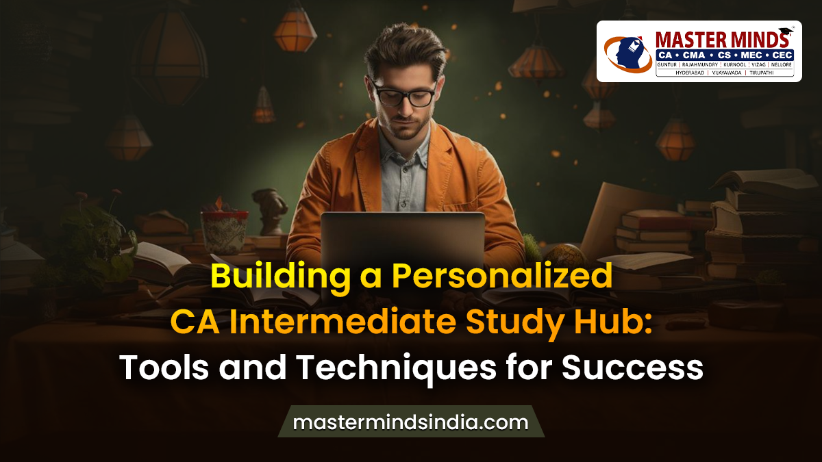 Tools and Techniques for CA Intermediate Success