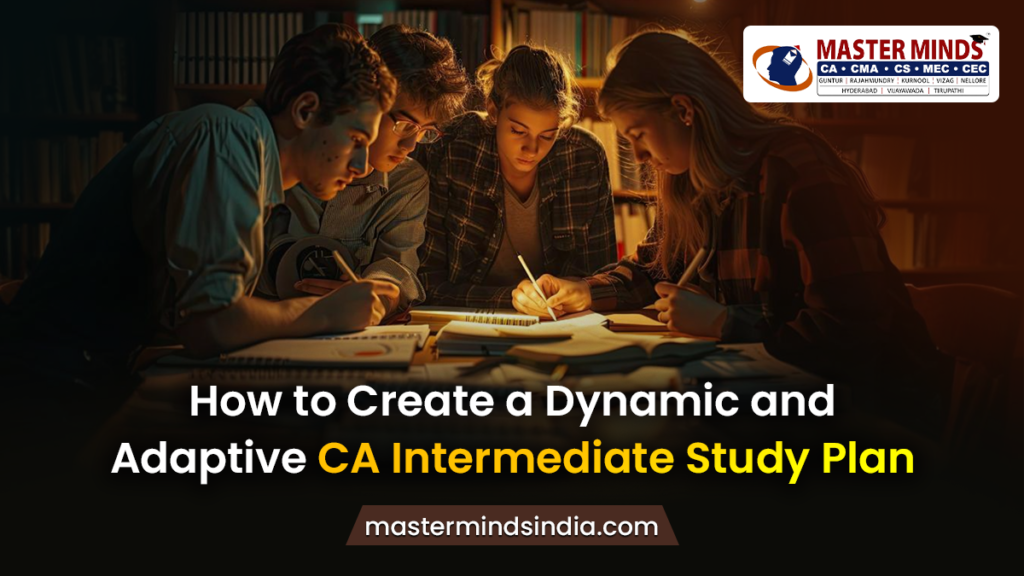 Dynamic and Adaptive CA Intermediate Study Plan