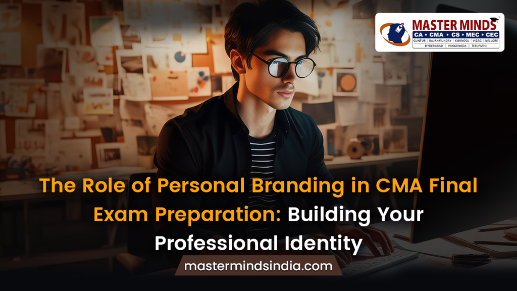 Personal Branding in CMA Final Exam Preparation