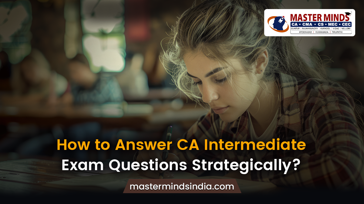 Answer CA Intermediate Exam Questions Strategically