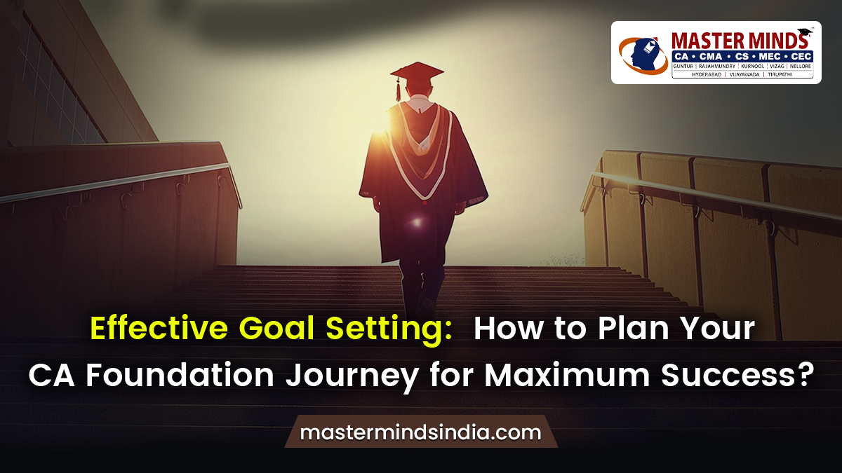 Planning CA Foundation Journey for Maximum Success