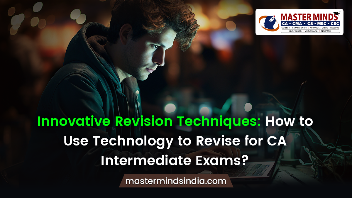 How to Use Technology to Revise for CA Intermediate Exams?