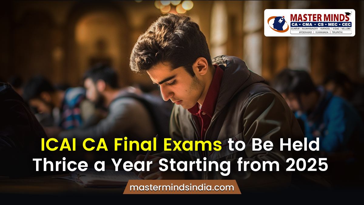 CA Final Exams to Be Held Thrice a Year