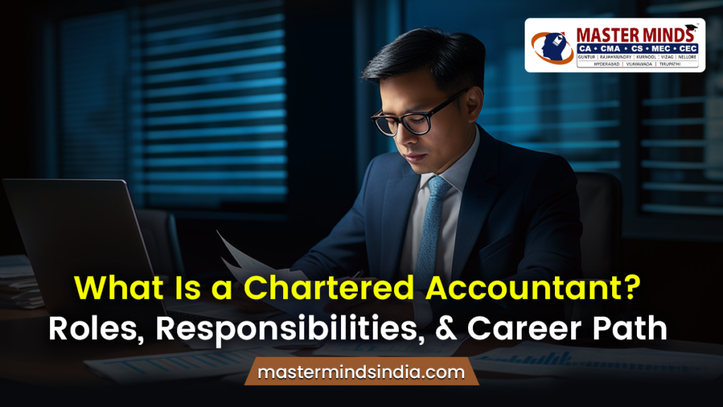 What Is a Chartered Accountant? Roles, & Responsibilities