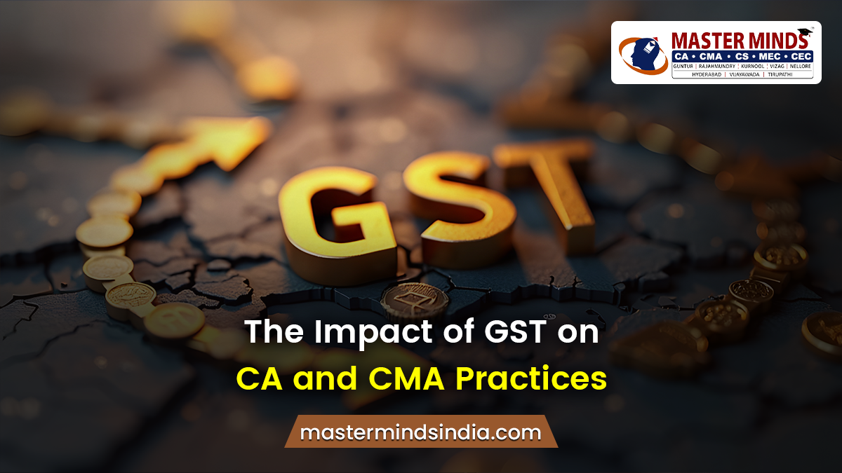 Impact of GST on CA and CMA