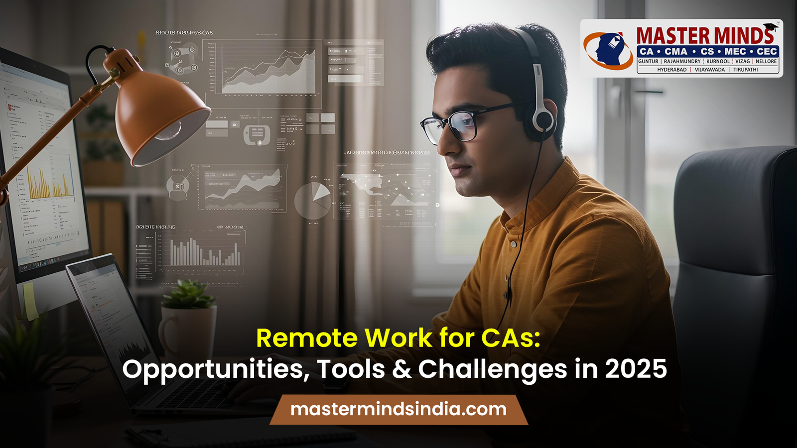 Remote Work for CAs Opportunities, Tools & Challenges in 2025