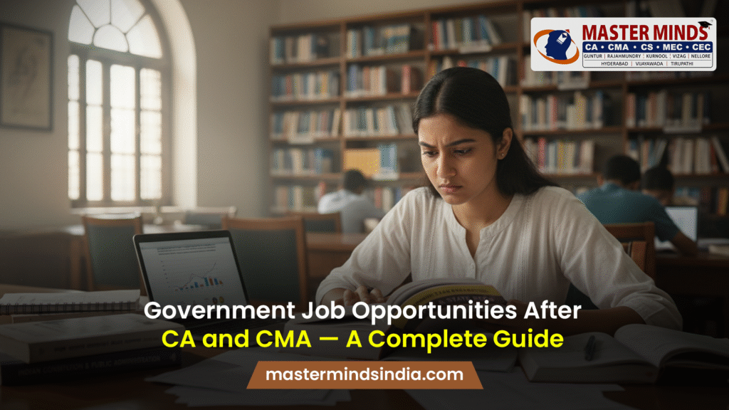 Government Job Opportunities After CA and CMA — A Complete Guide