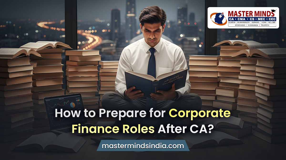 How to Prepare for Corporate Finance Roles After CA