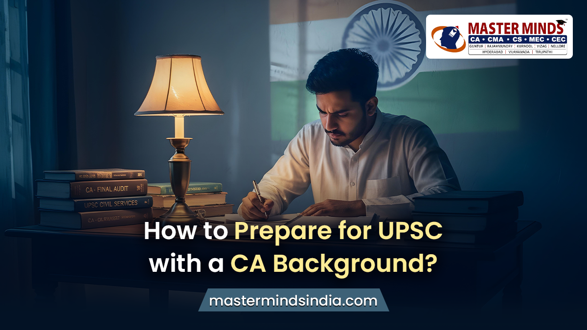 How to Prepare for UPSC with a CA Background?