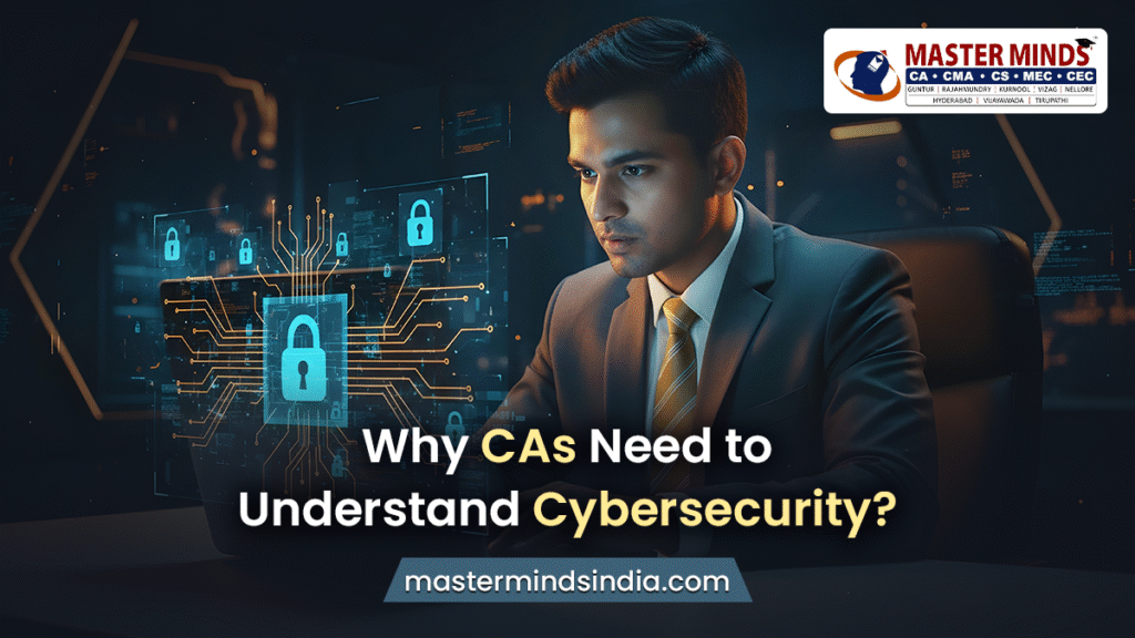 Why CAs Need to Understand Cybersecurity?
