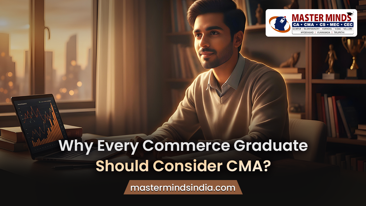 Why Every Commerce Graduate Should Consider CMA