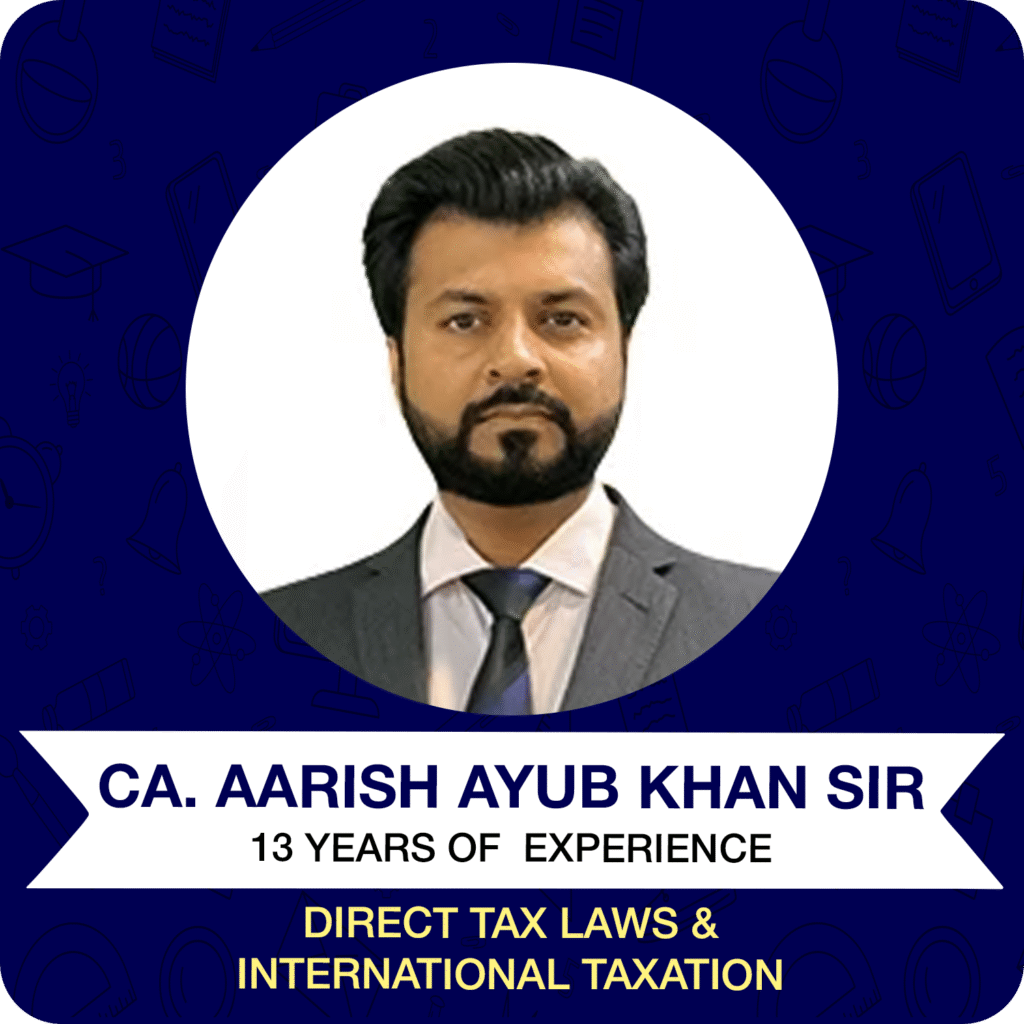 CA. AARISH AYUB KHAN SIR (1) CA. AARISH AYUB KHAN SIR (1)