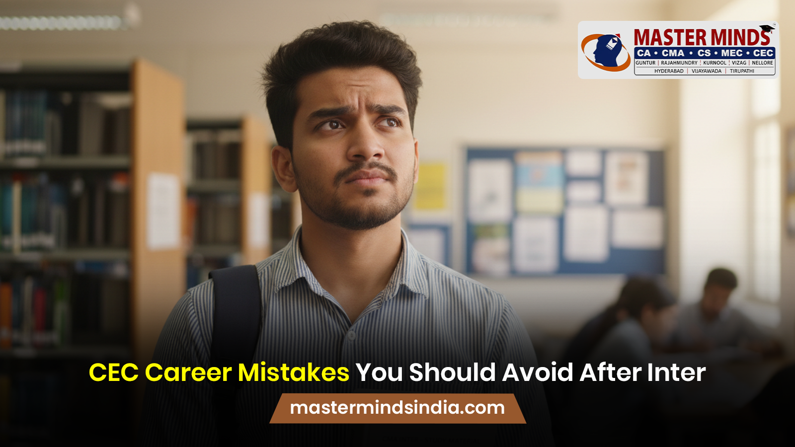 CEC Career Mistakes You Should Avoid After Inter