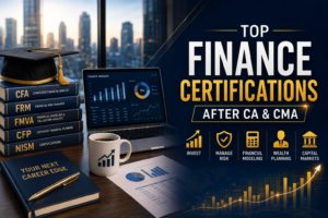 Top Finance Certifications After CA & CMA